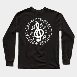 Eat Sleep Practice March Repeat Marching Band Cute Funny Long Sleeve T-Shirt